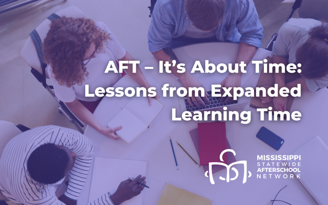 AFT – It’s About Time: Lessons from Expanded Learning Time