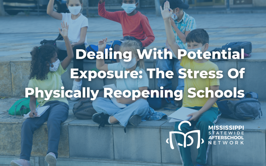 Dealing With Potential Exposure: The Stress Of Physically Reopening Schools