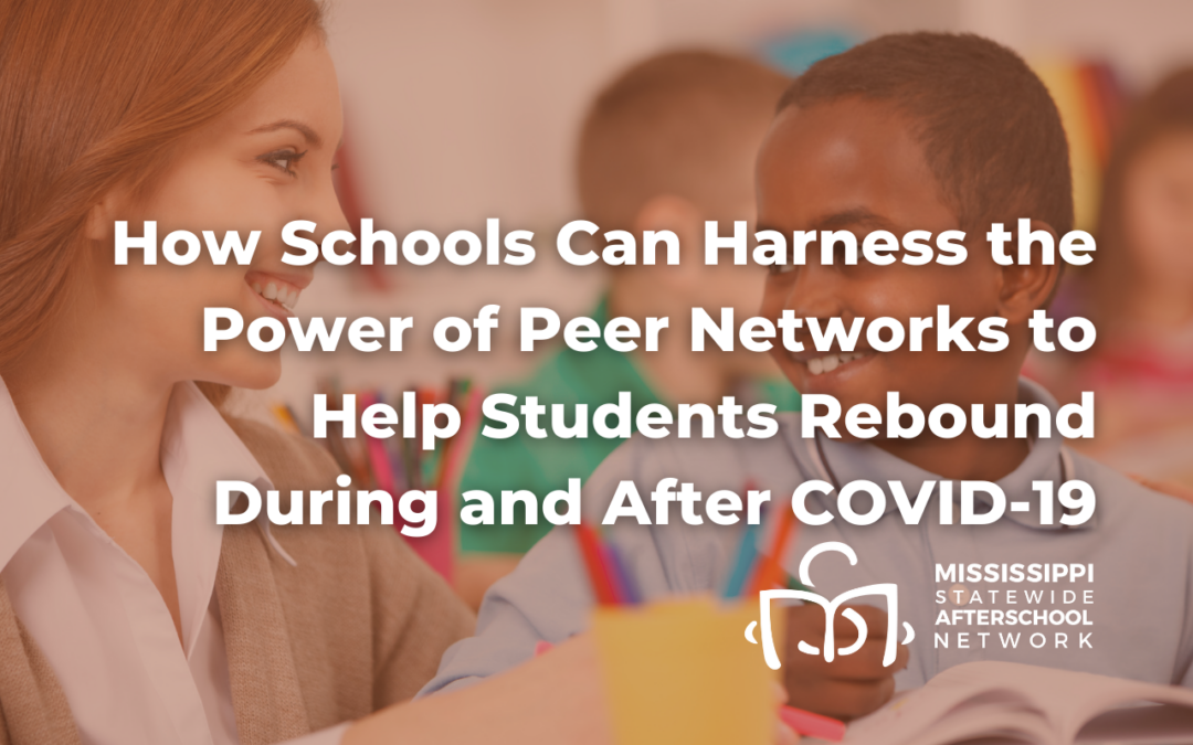 How Schools Can Harness the Power of Peer Networks to Help Students Rebound During and After COVID-19